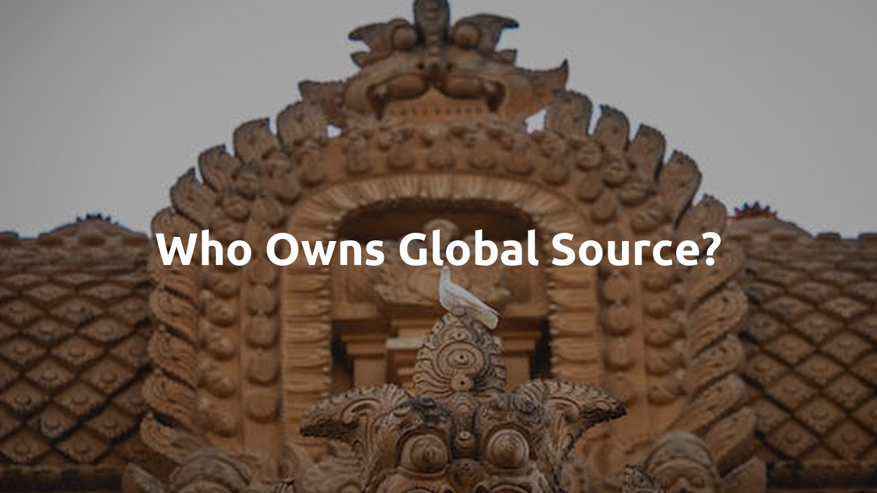 Who owns global source?