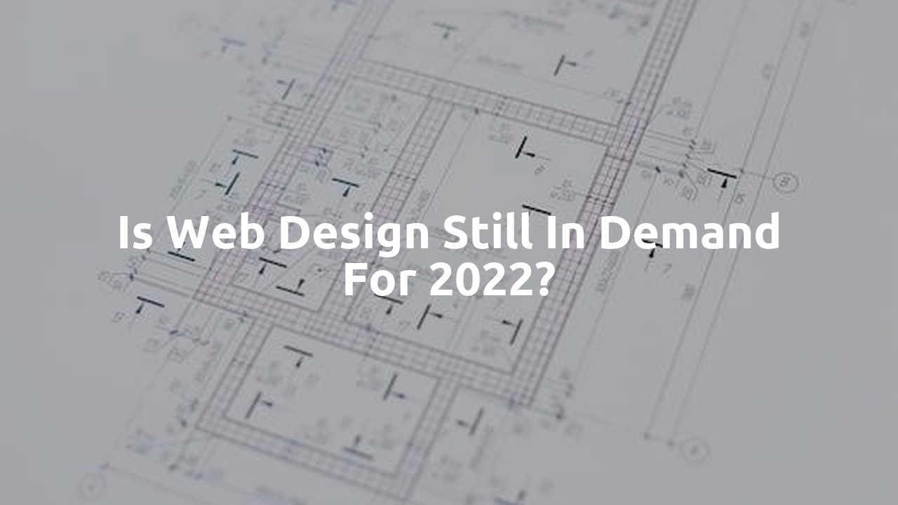 Is web design still in demand for 2022?