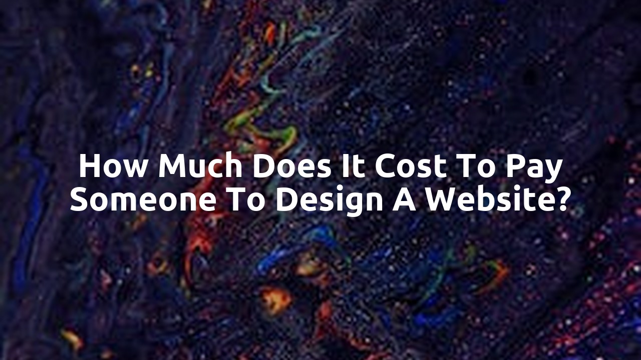 How much does it cost to pay someone to design a website?