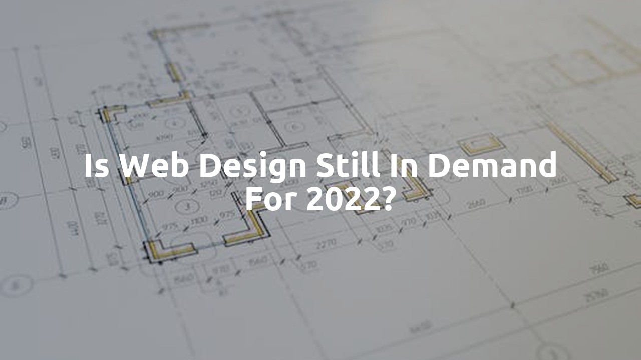 Is web design still in demand for 2022?
