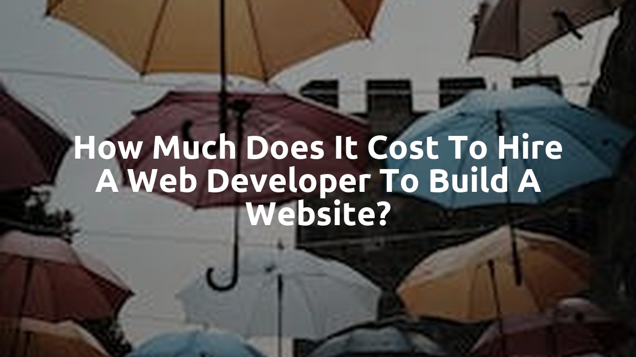 How much does it cost to hire a web developer to build a website?