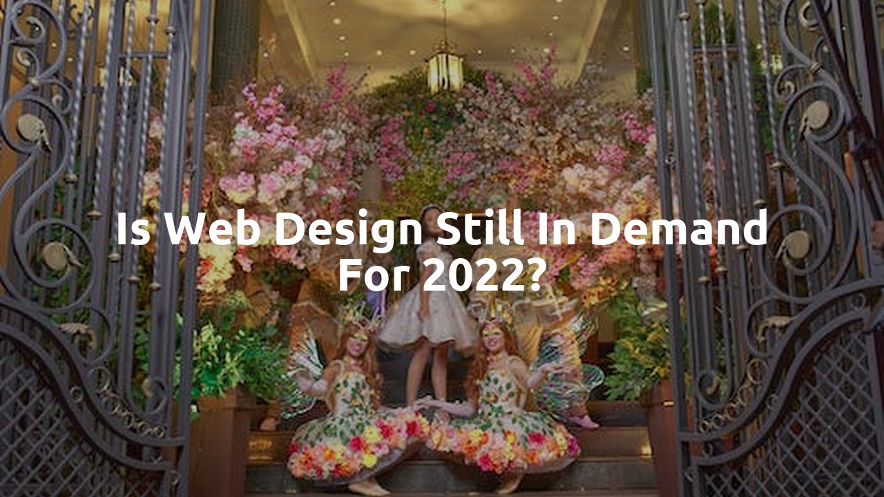 Is web design still in demand for 2022?